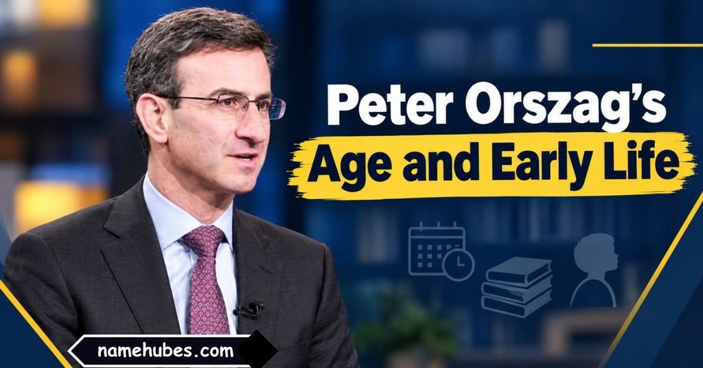 Peter Orszag’s Age and Early Life